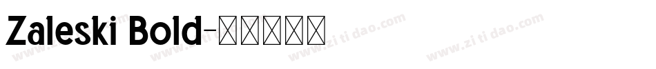 Zaleski Bold字体转换